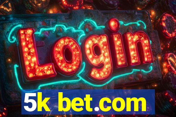 5k bet.com